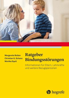 Ratgeber Bindungsstörungen (eBook, PDF) - Bolten, Margarete; Equit, Monika; Schanz, Christian Günter