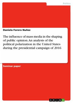 The influence of mass media in the shaping of public opinion. An analysis of the political polarization in the United States during the presidential campaign of 2016 (eBook, PDF)