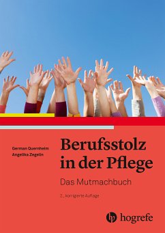 Berufsstolz in der Pflege (eBook, ePUB) - Quernheim, German; Zegelin, Angelika