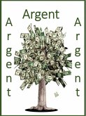 Argent, argent, argent (eBook, ePUB)