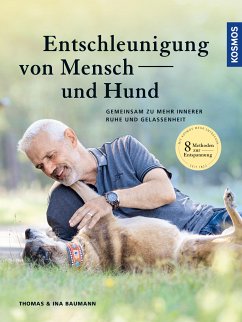 Entschleunigung von Mensch und Hund (eBook, ePUB) - Baumann, Thomas; Baumann, Ina