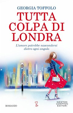 Tutta colpa di Londra (eBook, ePUB) - Toffolo, Georgia