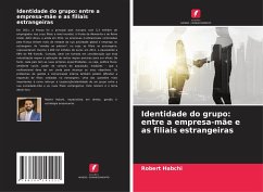 Identidade do grupo: entre a empresa-mãe e as filiais estrangeiras - Habchi, Robert