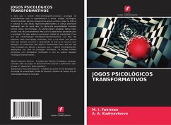 JOGOS PSICOLÓGICOS TRANSFORMATIVOS - Faerman, M. I.;Kudryavtseva, A. A.