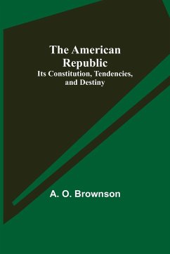 The American Republic - O. Brownson, A.