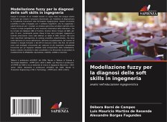 Modellazione fuzzy per la diagnosi delle soft skills in ingegneria - Barni de Campos, Débora;Martins de Resende, Luis Mauricio;Borges Fagundes, Alexandre