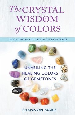 The Crystal Wisdom of Colors - Marie, Shannon