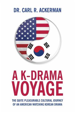A K-Drama Voyage - Ackerman, Carl R.