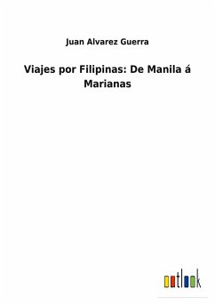 Viajes por Filipinas: De Manila á Marianas