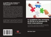 Le problème des immigrés en RTCN à la lumière du droit international Le problème des immigrés en RTCN à la lumière du droit international