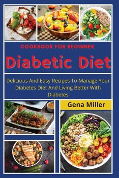 Cookbook for beginner Diabetic Diet - Miller, Gena