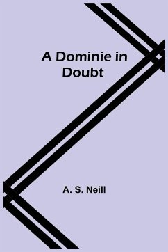A Dominie in Doubt - S. Neill, A.