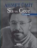 Sis ve Gece 25 Yasinda Ciltli - Ümit, Ahmet