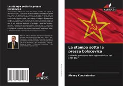 La stampa sotto la pressa bolscevica - Kondratenko, Alexey