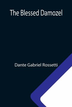 The Blessed Damozel - Gabriel Rossetti, Dante