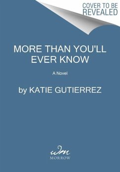 More Than You'll Ever Know - Gutierrez, Katie