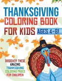 Thanksgiving Coloring Book For Kids Ages 4-8! Discover These Amazing Thanksgiving Coloring Pages For Children
