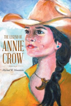 The Legend Of Annie Crow - Mountain, Michael W.
