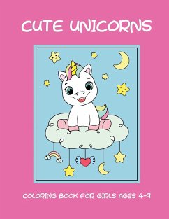 Cute unicorns coloring book for girls ages 4-9 - Bana¿, Dagna