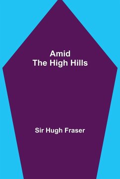 Amid the High Hills - Hugh Fraser