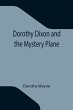 Dorothy Dixon and the Mystery Plane - Bild 1