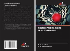 GIOCHI PSICOLOGICI TRASFORMATIVI - Faerman, M. I.;Kudryavtseva, A. A.