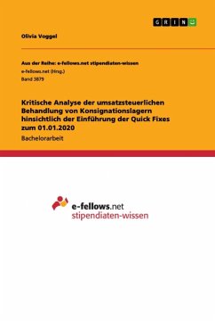 Kritische Analyse der umsatzsteuerlichen Behandlung von Konsignationslagern hinsichtlich der Einführung der Quick Fixes zum 01.01.2020