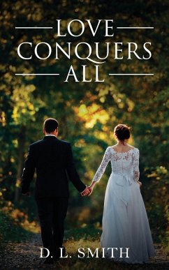 Love Conquers All - Smith, D. L.