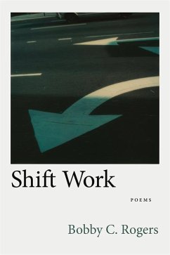 Shift Work (eBook, ePUB) - Rogers, Bobby C.