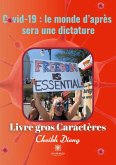 Covid-19: le monde d¿après sera une dictature - Livre gros caractères