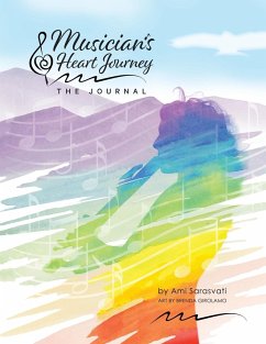 Musician's Heart Journey - The Journal - Sarasvati, Ami