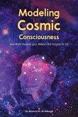 Modeling Cosmic Consciousness