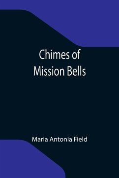 Chimes of Mission Bells - Antonia Field, Maria