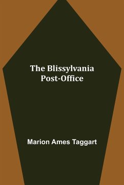 The Blissylvania Post-Office - Ames Taggart, Marion