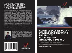 ADMINISTRACYJNE OCENY CYWILNE NA PODSTAWIE PRZEPISÓW DOTYCZ¿CYCH TRYNIDADU I TOBAGO - Dalip, Andrew