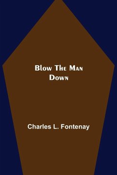 Blow the Man Down - L. Fontenay, Charles