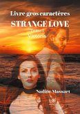Strange love - Livre gros caractères