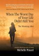When the Worst Day of Your Life Didn't... - Bild 1