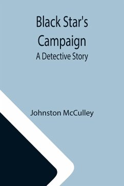 Black Star's Campaign - Mcculley, Johnston