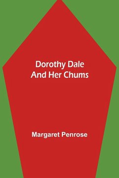 Dorothy Dale and Her Chums - Penrose, Margaret