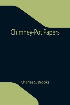 Chimney-Pot Papers - S. Brooks, Charles