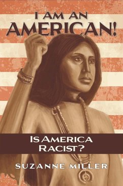I Am An American: Is America Racist? (eBook, ePUB) - Miller, Suzanne