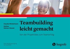 Teambuilding leicht gemacht (eBook, ePUB) - Winkelmann, Claudia; Helmer-Denzel, Andrea