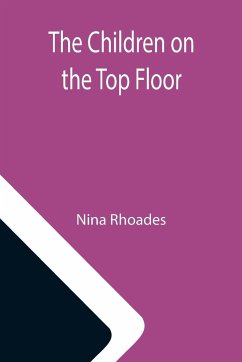 The Children on the Top Floor - Rhoades, Nina