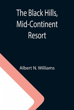 The Black Hills, Mid-Continent Resort - N. Williams, Albert