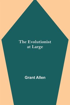 The Evolutionist at Large - Allen, Grant