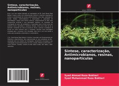 Síntese, caracterização, Antimicrobianos, resinas, nanopartículas - Bokhari, Syed Ahmad Raza;Bokhari, Syed Muhammad Raza