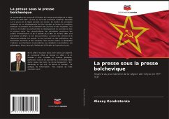 La presse sous la presse bolchevique - Kondratenko, Alexey