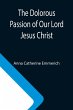 The Dolorous Passion of Our Lord Jesus... - Bild 1