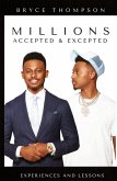 Millions Accepted & Excepted Millions Accepted & Excepted